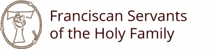 Franciscan Servants of the Holy Family